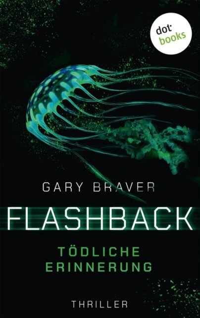 Gary Braver - Flashback - Tödliche Erinnerung, E-bok. Tillgänglighet: Lägg i varukorg