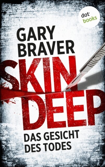 Gary Braver - Skin Deep - Das Gesicht des Todes, E-bok. Tillgänglighet: Lägg i varukorg