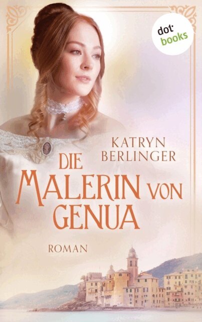 Katryn Berlinger - Die Malerin von Genua, E-bok