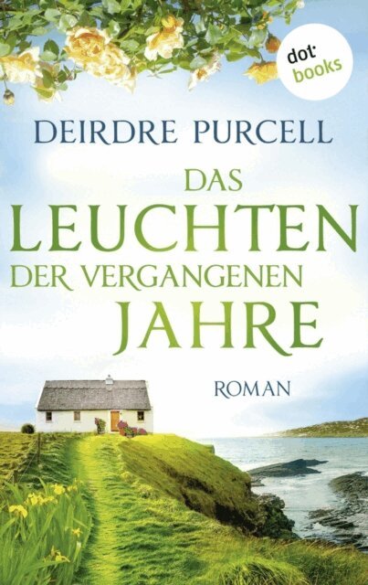 Deirdre Purcell - Das Leuchten der vergangenen Jahre, E-bok