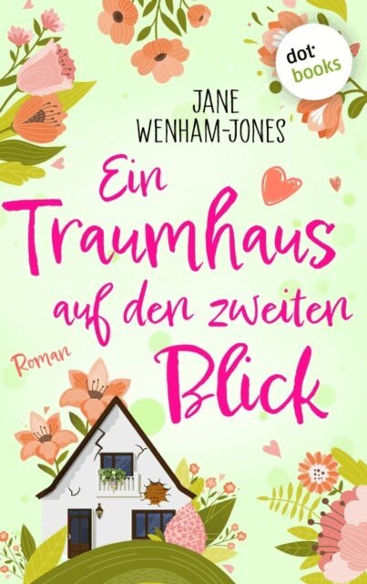 Jane Wenham-Jones - Ein Traumhaus auf den zweiten Blick, E-bok