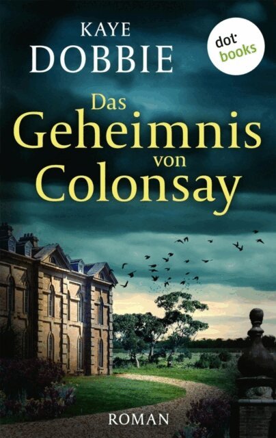 Kaye Dobbie - Das Geheimnis von Colonsay, E-bok