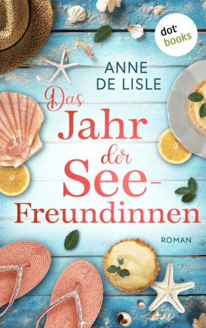 Anne de Lisle - Das Jahr der Seefreundinnen, E-bok