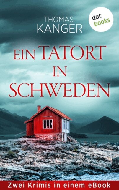Thomas Kanger - Ein Tatort in Schweden, E-bok