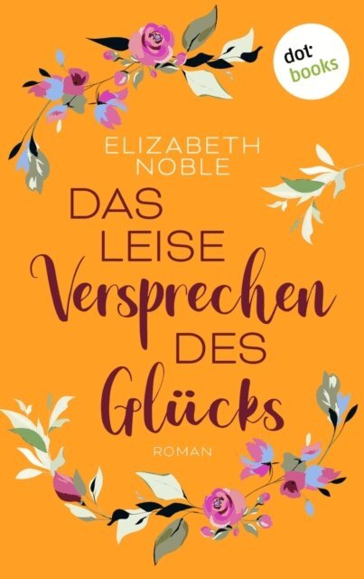 Elizabeth Noble - Das leise Versprechen des Glucks, E-bok