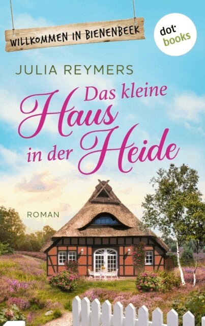 Julia Reymers - Das kleine Haus in der Heide, E-bok