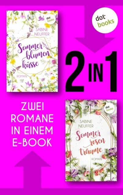 Sabine Neuffer - Sommerblumenkusse & Sommerrosentraume, E-bok