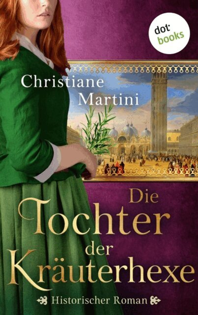Christiane Martini - Die Tochter der Krauterhexe, E-bok