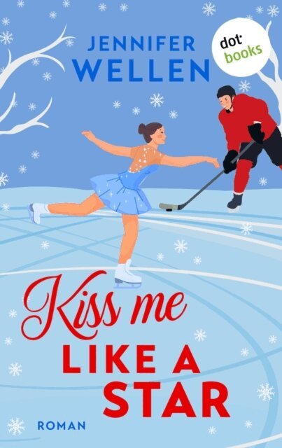 Jennifer Wellen - Kiss me like a Star - oder: Traumtanzerkusse, E-bok