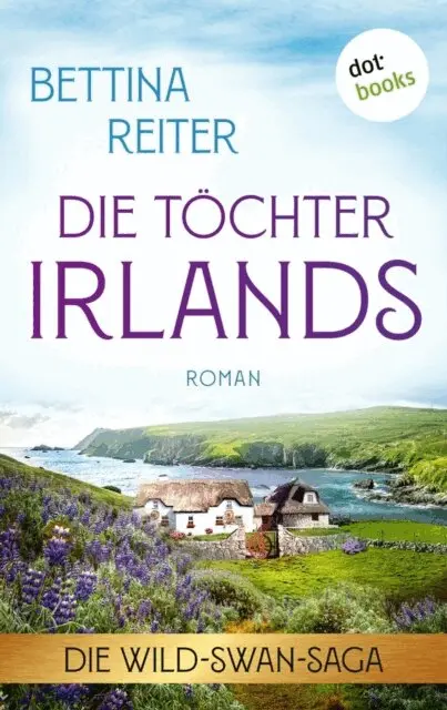 Bettina Reiter - Die Töchter Irlands, E-bok. Tillgänglighet: Lägg i varukorg