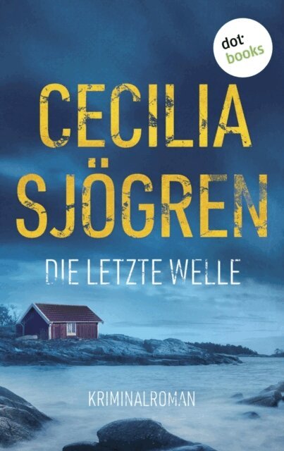 Cecilia Sjogren - Die letzte Welle, E-bok