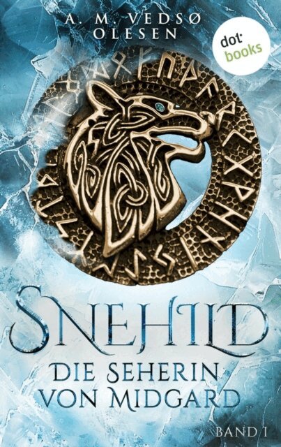 Anne-Marie Vedso Olesen - Snehild - Die Seherin von Midgard, E-bok
