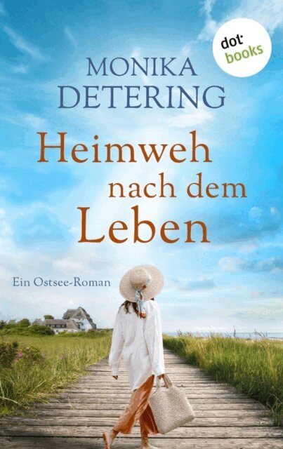 Monika Detering - Heimweh nach dem Leben, E-bok
