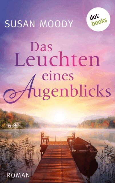 Susan Moody - Das Leuchten eines Augenblicks, E-bok