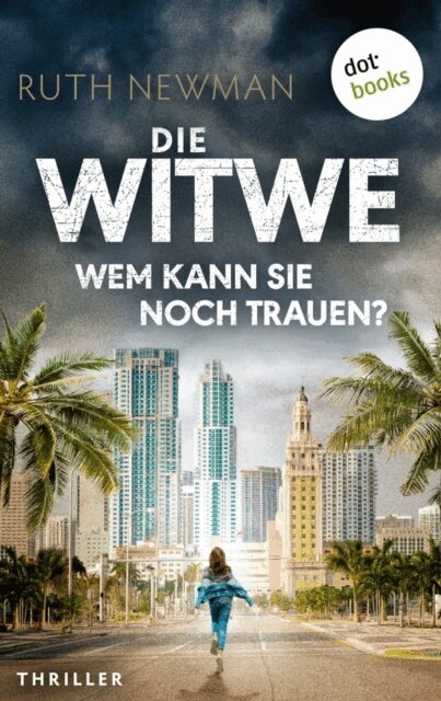 Ruth Newman - Die Witwe - Wem kann sie noch trauen?, E-bok