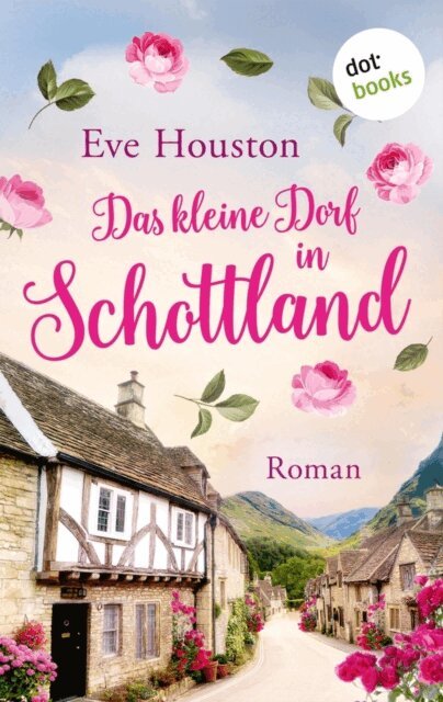 Eve Houston - Das kleine Dorf in Schottland, E-bok. Tillgänglighet: Lägg i varukorg