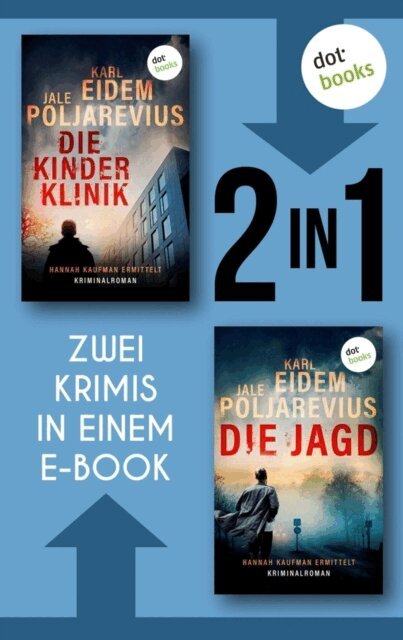 Jale Poljarevius, Karl Eidem - Die Kinderklinik & Die Jagd, E-bok