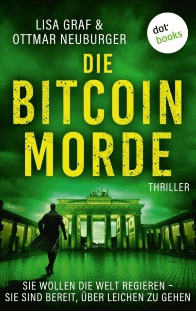 Ottmar Neuburger, Lisa Graf - Die Bitcoin-Morde, E-bok