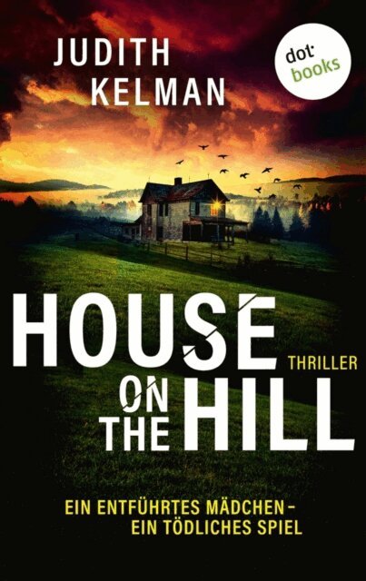 Judith Kelman - House on the Hill, E-bok