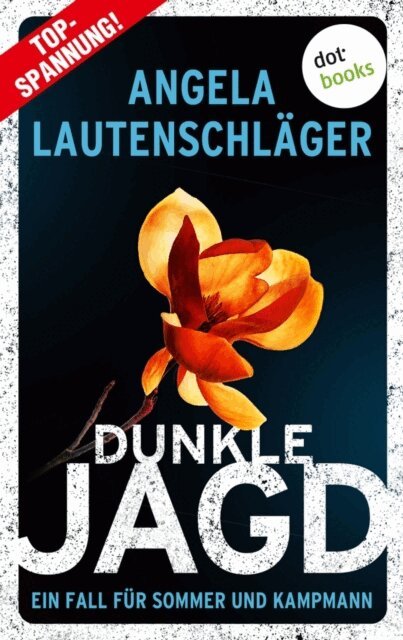 Angela Lautenschlager - Dunkle Jagd, E-bok