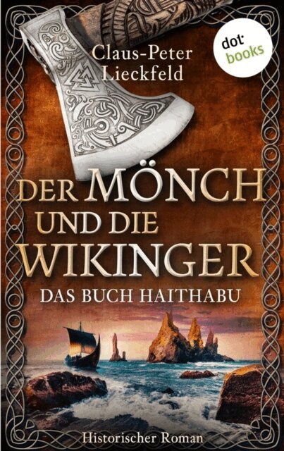 Claus-Peter Lieckfeld - Der Mönch und die Wikinger - Das Buch Haithabu, E-bok
