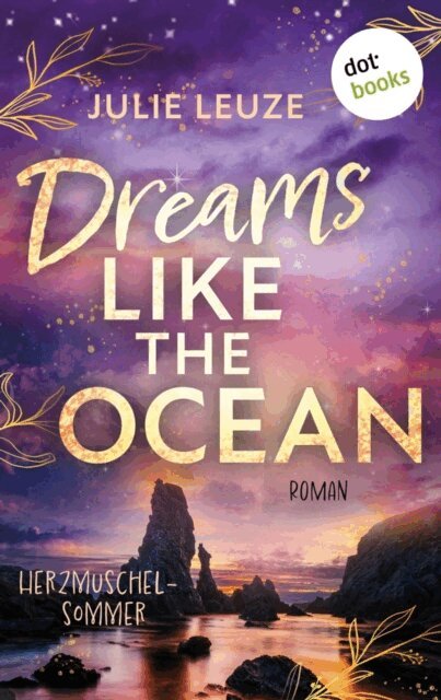 Julie Leuze - Dreams like the Ocean - Herzmuschelsommer, E-bok