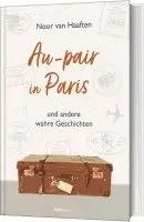 Noor van Haaften - Au-pair in Paris, Inbunden. Tillgänglighet: Lägg i varukorg