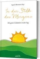 Sigrid Offermann - In der Stille des Morgens, Inbunden