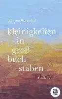 Ella von Rosenthal - kleinigkeiten in großbuchstaben, Häftad. Tillgänglighet: Lägg i varukorg