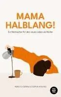 Sophia Kissling, Rebecca Serrao - Mama Halblang!, Häftad. Tillgänglighet: Lägg i varukorg