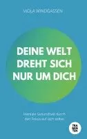 Viola Windgassen - Deine Welt dreht sich nur um dich, Häftad. Tillgänglighet: Lägg i varukorg