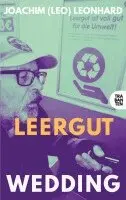 Joachim (Leo) Leonhard - Leergut Wedding, Häftad. Tillgänglighet: Lägg i varukorg