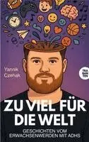 Yannik Czehak - Zu viel für die Welt, Häftad. Tillgänglighet: Lägg i varukorg