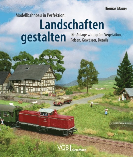 Thomas Mauer - Modellbahnbau in Perfektion: Landschaften gestalten, E-bok