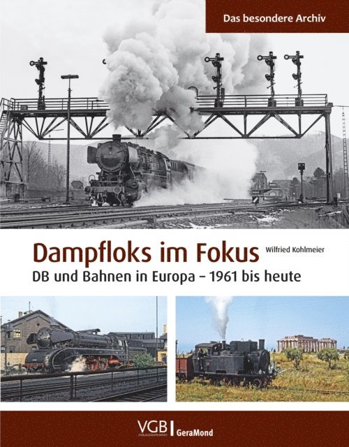 Wilfried Kohlmeier - Dampfloks im Fokus, E-bok