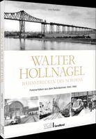 Udo Kandler - Walter Hollnagel - Bahnstrecken des Nordens, Inbunden. Tillgänglighet: Lägg i varukorg