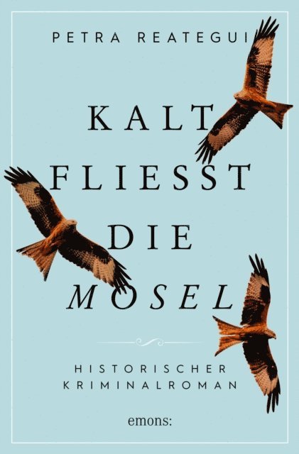 Petra Reategui - Kalt fließt die Mosel, E-bok
