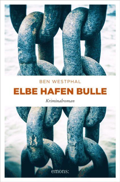 Ben Westphal - Elbe Hafen Bulle, E-bok