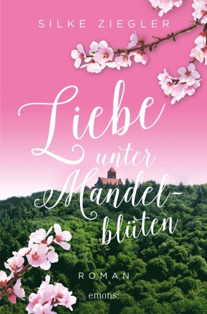 Silke Ziegler - Liebe unter Mandelblüten, E-bok