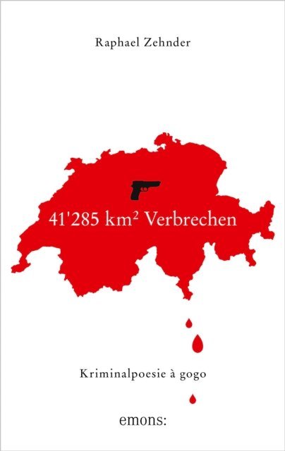 Raphael Zehnder - 41'285 km² Verbrechen, E-bok