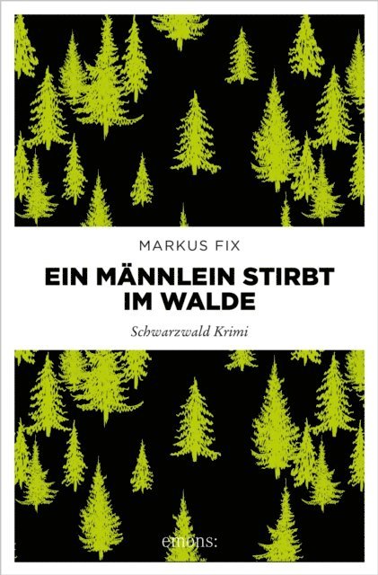 Markus Fix - Ein Männlein stirbt im Walde, E-bok