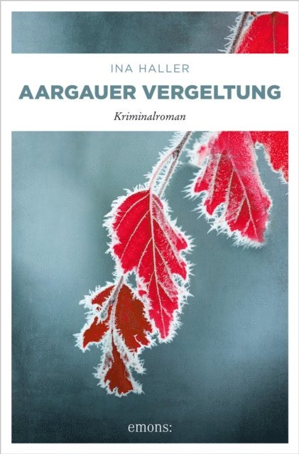 Ina Haller - Aargauer Vergeltung, E-bok
