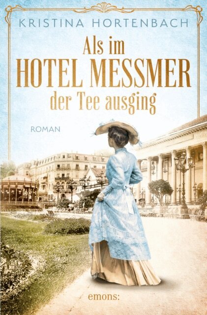 Kristina Hortenbach - Als im Hotel Messmer der Tee ausging, E-bok