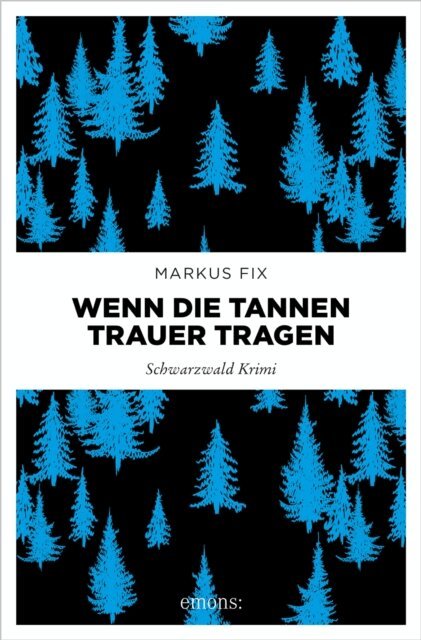 Markus Fix - Wenn die Tannen Trauer tragen, E-bok. Tillgänglighet: Lägg i varukorg