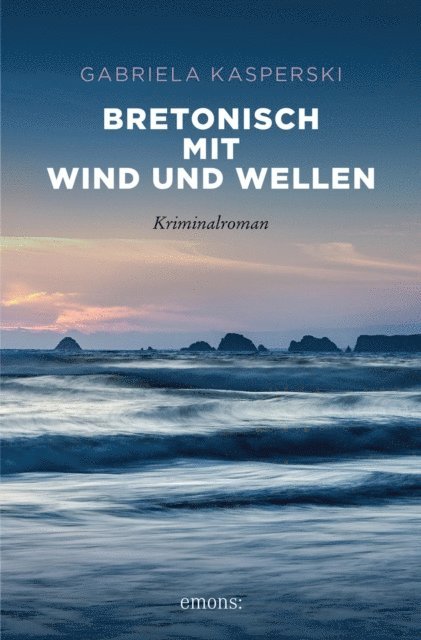 Gabriela Kasperski - Bretonisch mit Wind und Wellen, E-bok