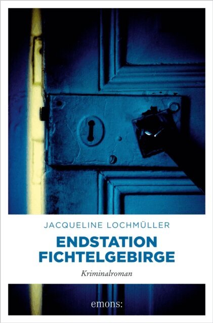 Jacqueline Lochmuller - Endstation Fichtelgebirge, E-bok