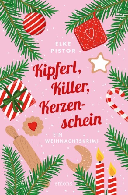 Elke Pistor - Kipferl, Killer, Kerzenschein, E-bok