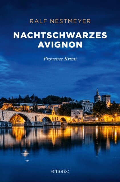 Ralf Nestmeyer - Nachtschwarzes Avignon, E-bok