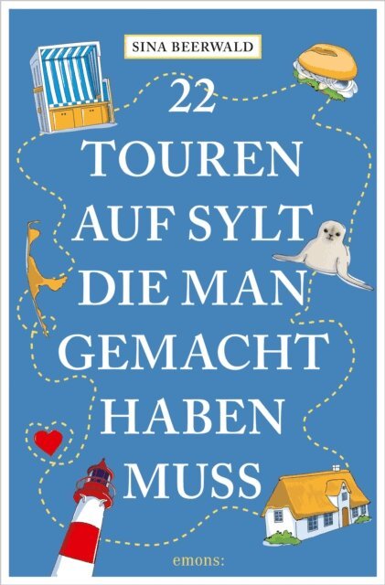 Sina Beerwald - 22 Touren auf Sylt, die man gemacht haben muss, E-bok