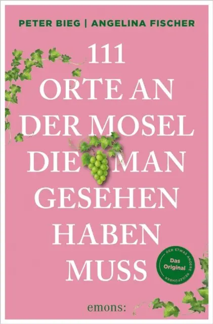 Angelina Fischer, Peter Bieg - 111 Orte an der Mosel, die man gesehen haben muss, E-bok. Tillgänglighet: Lägg i varukorg